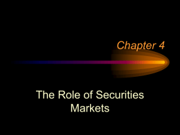 Chapter 4 The Role of Securities Markets
