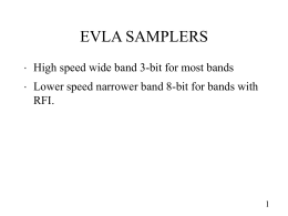 EVLA SAMPLERS High speed wide band 3-bit for most bands RFI.