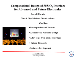 Computational Design of Si/SiO Interface for Advanced and Future Electronics Outline: