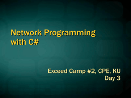 Network Programming with C# Exceed Camp #2, CPE, KU Day 3