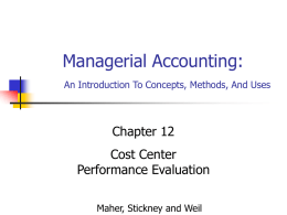 Managerial Accounting: Chapter 12 Cost Center Performance Evaluation