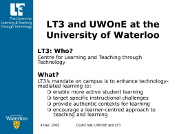 LT3 and UWOnE at the University of Waterloo LT3: Who? What?