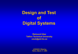 Design and Test of Digital Systems Raimund Ubar