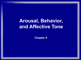 Arousal, Behavior, and Affective Tone Chapter 6