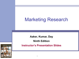 Marketing Research Aaker, Kumar, Day Ninth Edition Instructor’s Presentation Slides