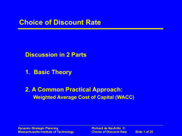 Choice of Discount Rate Discussion in 2 Parts 1.  Basic Theory