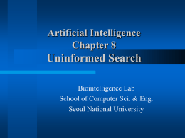 Uninformed Search Artificial Intelligence Chapter 8 Biointelligence Lab