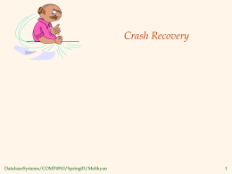 Crash Recovery DatabaseSystems/COMP4910/Spring03/Melikyan 1