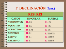 5ª DECLINACIÓN (fem.) RES, REI CASOS
