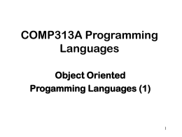 COMP313A Programming Languages Object Oriented Progamming Languages (1)