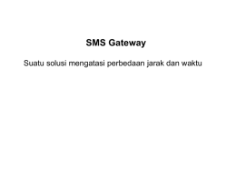 SMS Gateway Suatu solusi mengatasi perbedaan jarak dan waktu