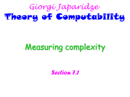Theory of Computability Measuring complexity Giorgi Japaridze Section 7.1