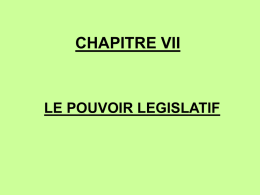 CHAPITRE VII LE POUVOIR LEGISLATIF