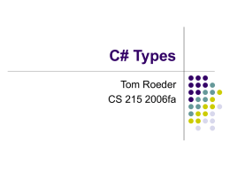 C# Types Tom Roeder CS 215 2006fa