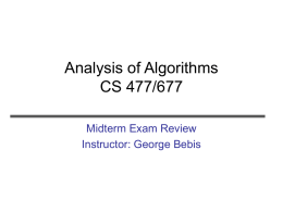 Analysis of Algorithms CS 477/677 Midterm Exam Review Instructor: George Bebis