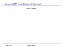 Comments HERA Quench Statistics (K. Wittenburg) Bernd Dehning 12 Dec 2007 1