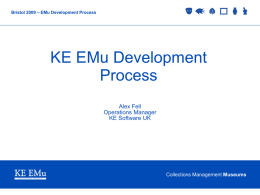 KE EMu Development Process Alex Fell Operations Manager