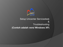 Setup Unicenter Servicedesk &amp; Troubleshooting (Contoh adalah versi Windows XP)