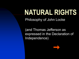 NATURAL RIGHTS Philosophy of John Locke (and Thomas Jefferson as