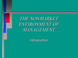 THE NONMARKET ENVIRONMENT OF MANAGEMENT Introduction
