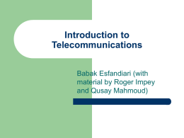 Introduction to Telecommunications Babak Esfandiari (with material by Roger Impey