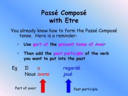 Passé Composé with Etre tense.  Here is a reminder: