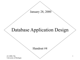 Database Application Design January 28, 2000 Handout #4 (C) 2000, The