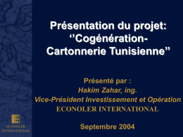 Présentation du projet: ‘’Cogénération- Cartonnerie Tunisienne’’ Présenté par :