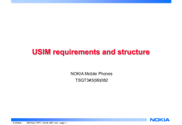USIM requirements and structure NOKIA Mobile Phones TSGT3#3(99)082 © NOKIA