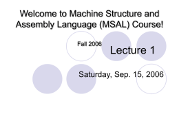 Lecture 1 Welcome to Machine Structure and Assembly Language (MSAL) Course!