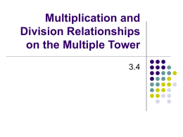 Multiplication and Division Relationships on the Multiple Tower 3.4