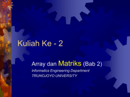 Kuliah Ke - 2 Matriks Array dan (Bab 2)