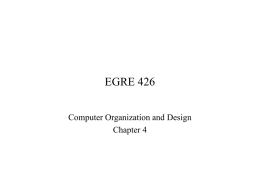 EGRE 426 Computer Organization and Design Chapter 4