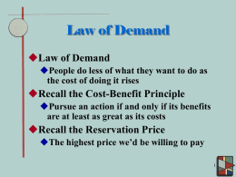 Law of Demand  Recall the Cost-Benefit Principle