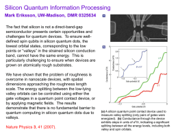 Silicon Quantum Information Processing Mark Eriksson, UW-Madison, DMR 0325634