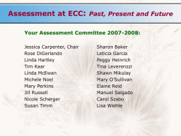: Assessment at ECC Past, Present and Future Your Assessment Committee 2007-2008: