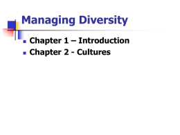 Managing Diversity Chapter 1 – Introduction Chapter 2 - Cultures 