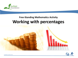 Working with percentages Free-Standing Mathematics Activity © Nuffield Foundation 2012