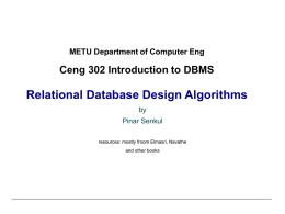 Relational Database Design Algorithms Ceng 302 Introduction to DBMS by