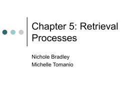 Chapter 5: Retrieval Processes Nichole Bradley Michelle Tomanio