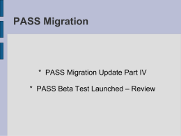 PASS Migration *  PASS Migration Update Part IV – Review