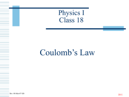 Coulomb’s Law Physics I Class 18 18-1
