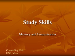 Study Skills Memory and Concentration Counselling Unit, UWI, Mona