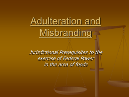 Adulteration and Misbranding Jurisdictional Prerequisites to the exercise of Federal Power