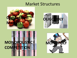 Market Structures Competitive OLIGOPOLY Markets