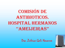COMISIÓN DE ANTIBIOTICOS. HOSPITAL HERMANOS ‘’AMEIJEIRAS’’