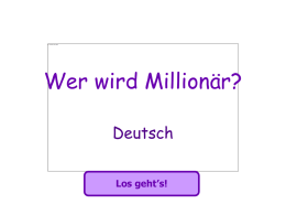 Wer wird Millionär? Deutsch Los geht’s!