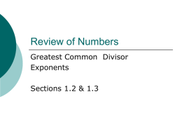 Review of Numbers Greatest Common  Divisor Exponents Sections 1.2 &amp; 1.3