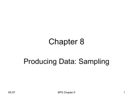 Chapter 8 Producing Data: Sampling HS 67 BPS Chapter 8