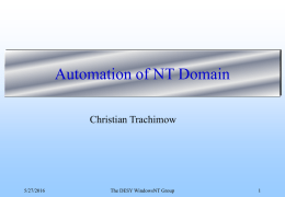 Automation of NT Domain Christian Trachimow 5/27/2016 The DESY WindowsNT Group
